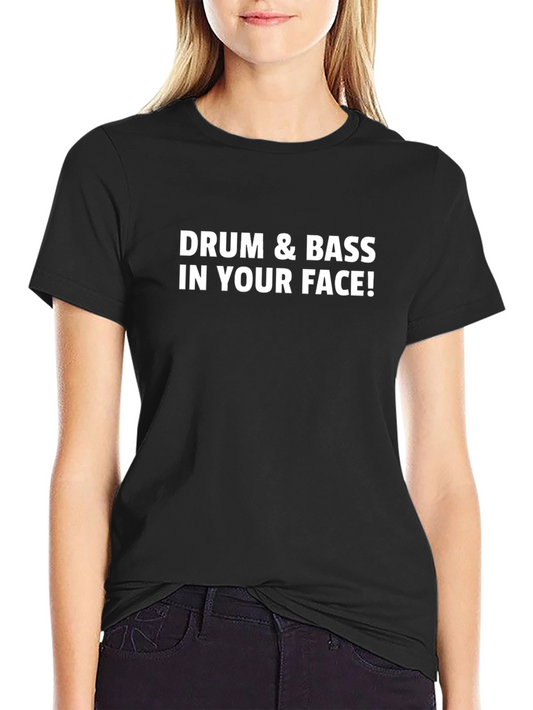 Camiseta Negra: ¡Drum & Bass In Your Face!