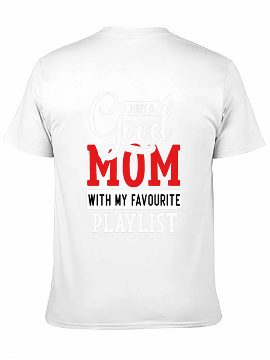 Camiseta Just a Good Mom with my Favourite Playlist