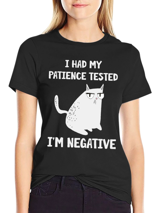 Camiseta divertida: Paciencia probada ¡Soy negativo!