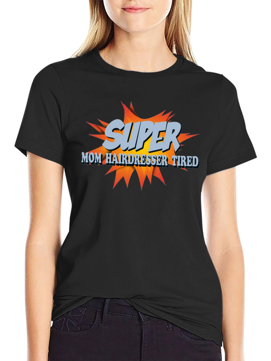 Camiseta Super Mamá Peluquera Cansada - Diseño Divertido