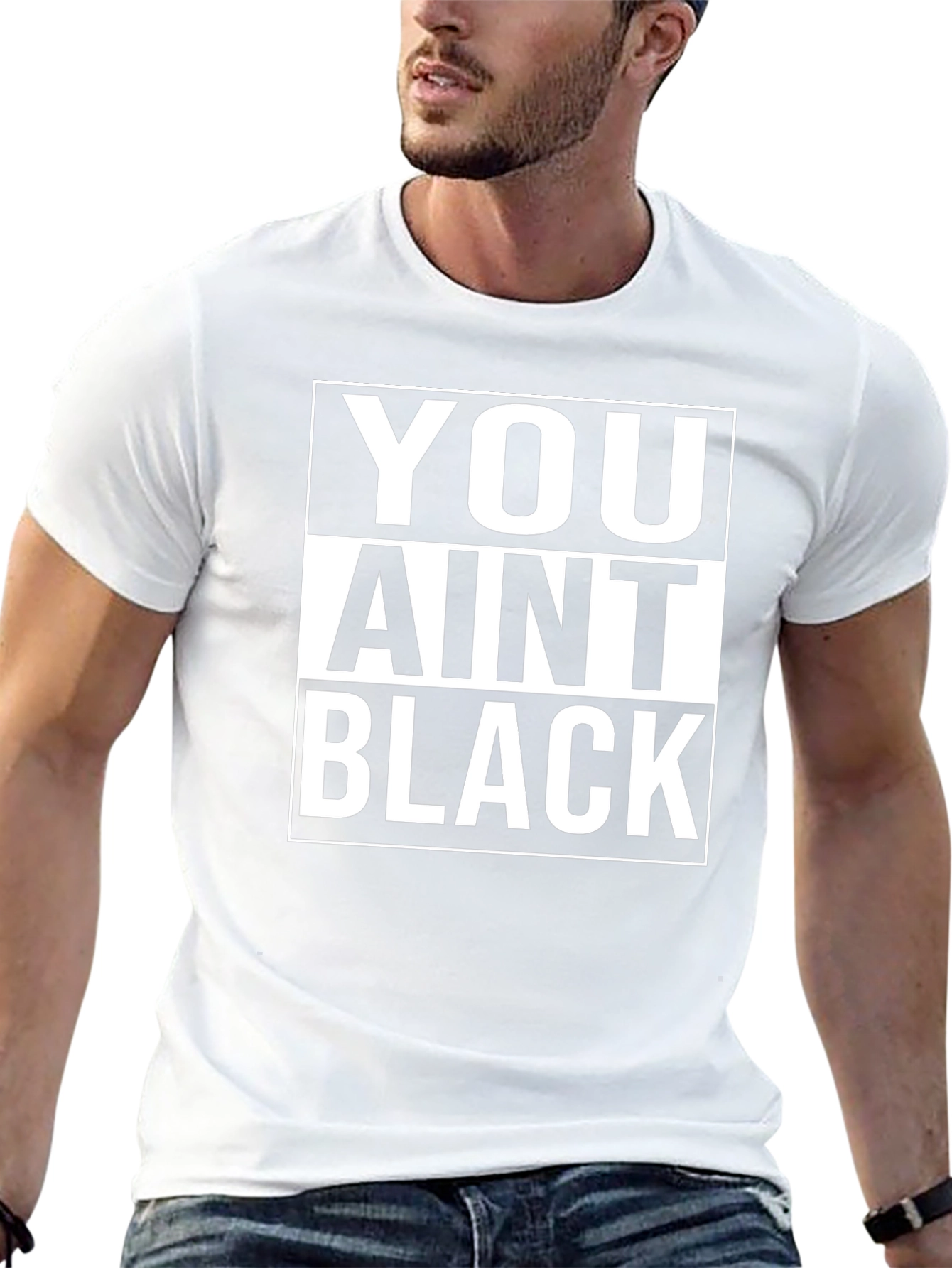 Camiseta Negra: You Aint Black - Estilo Urbano