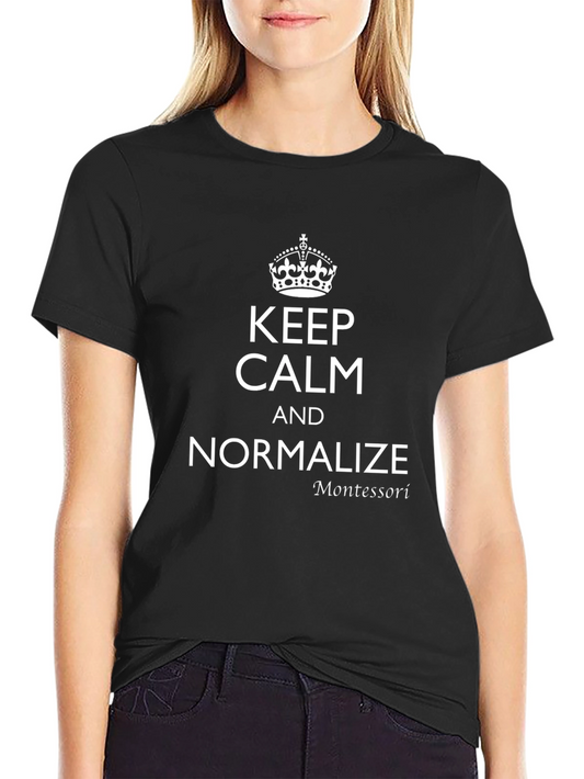Camiseta Negra: Keep Calm and Normalize Montessori