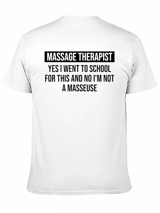 Camiseta Masaje Terapeuta: Fui a la Escuela No Soy Masajista