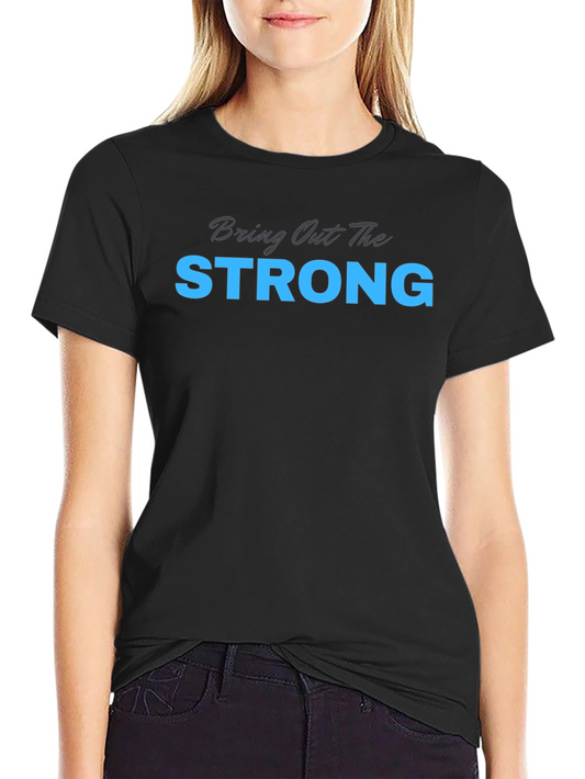 Camiseta Negra: Bring Out The Strong