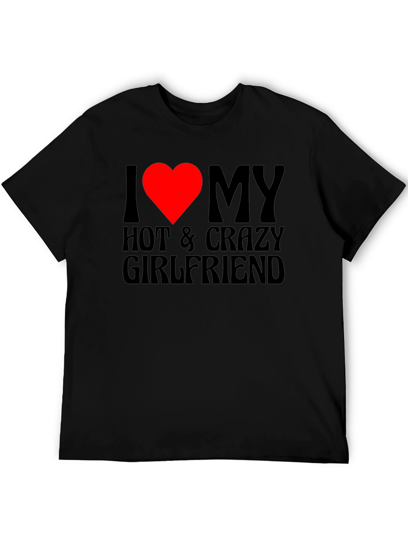 Camiseta Negra I Love My Hot & Crazy Girlfriend