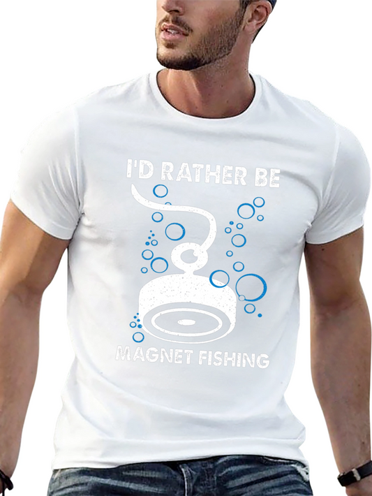 Camiseta Pesca con Imán - Id Rather Be Magnet Fishing