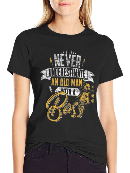 Camiseta Negra Never Underestimate Old Man With A Bass