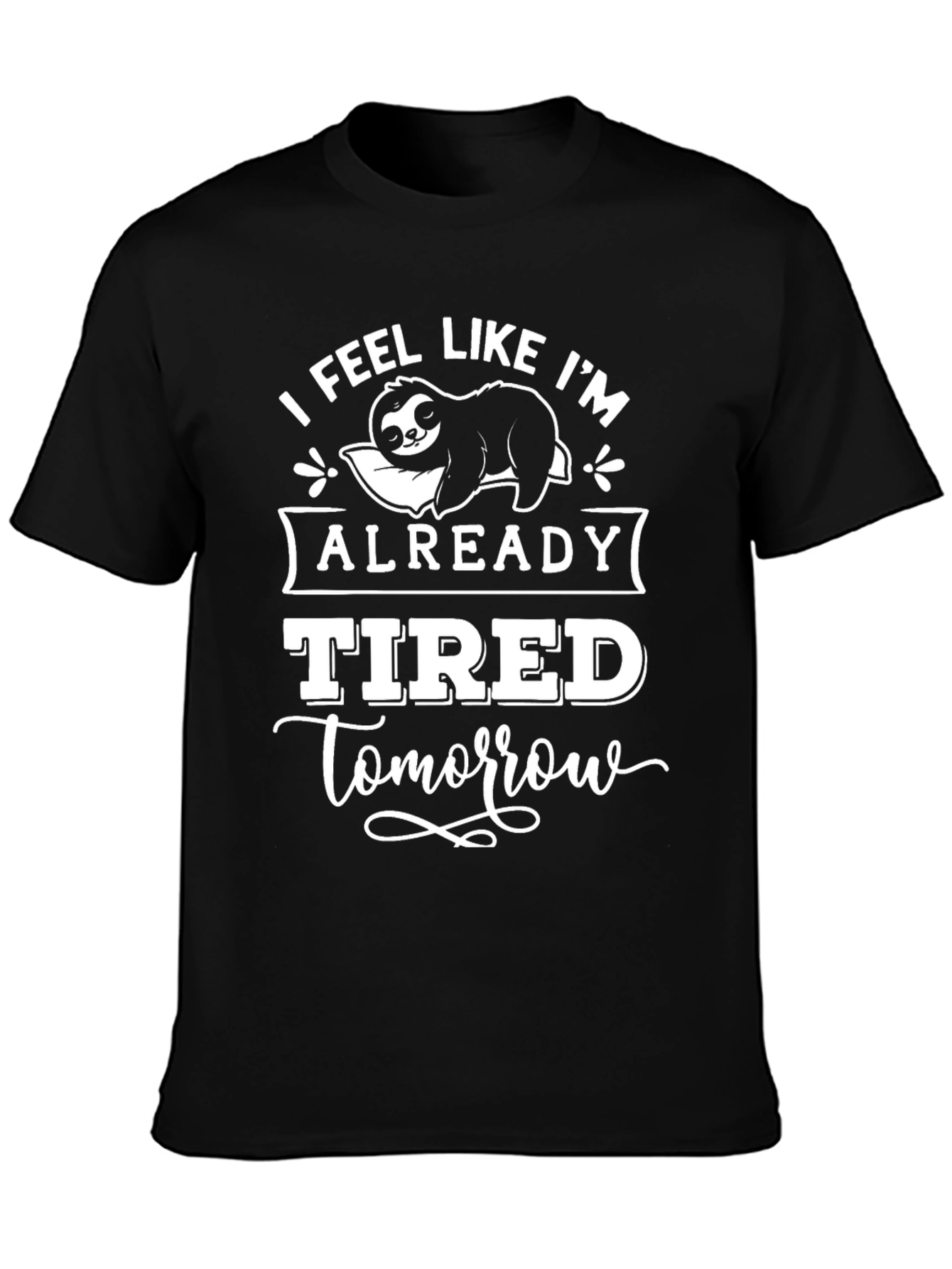 Camiseta Hombre: Ya Cansado Mañana - Diseño Perezoso