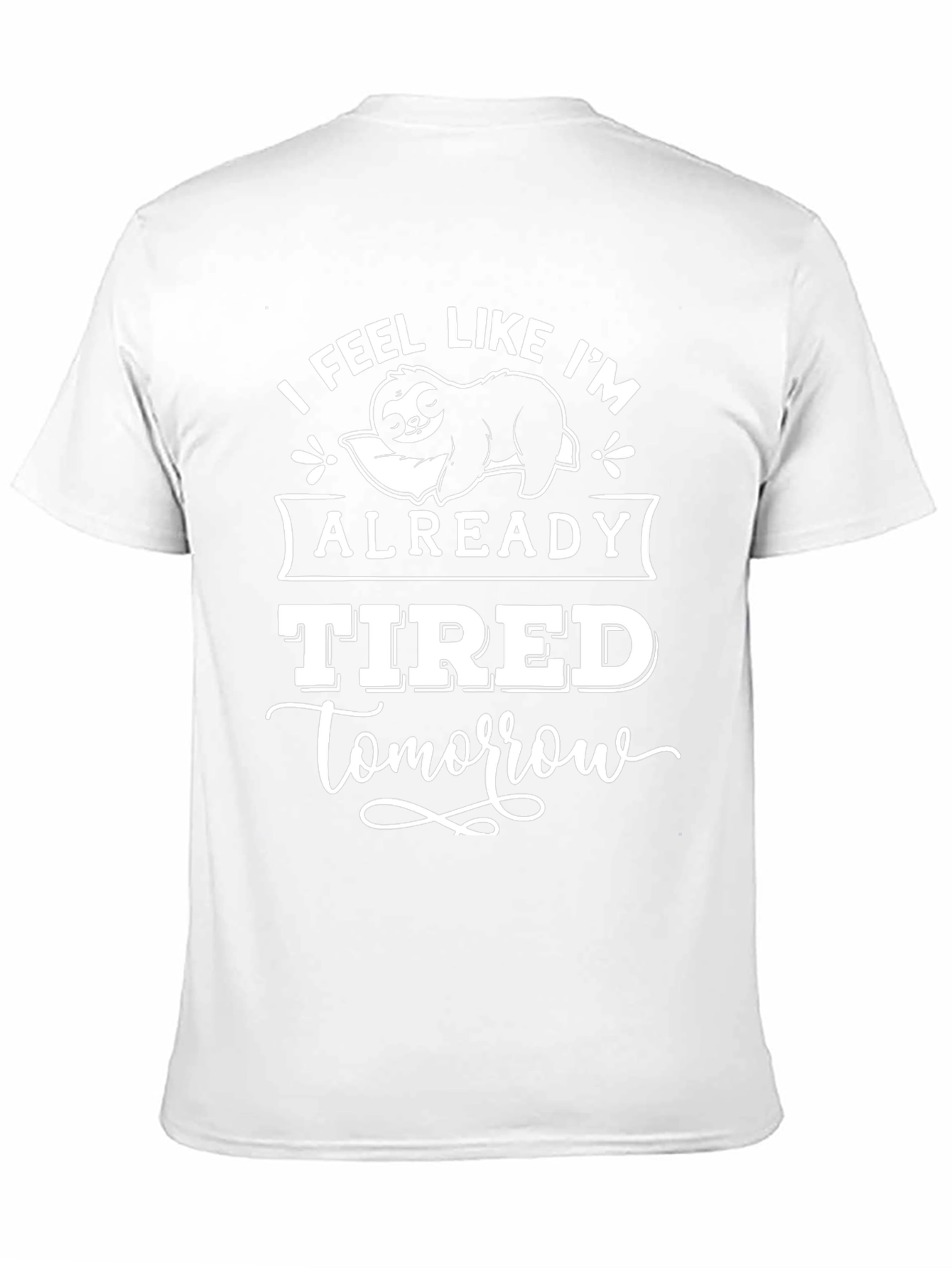 Camiseta Hombre: Ya Cansado Mañana - Diseño Perezoso