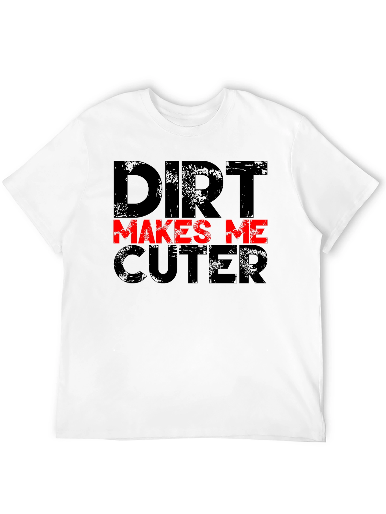 Camiseta Negra Dirt Makes Me Cuter Divertida