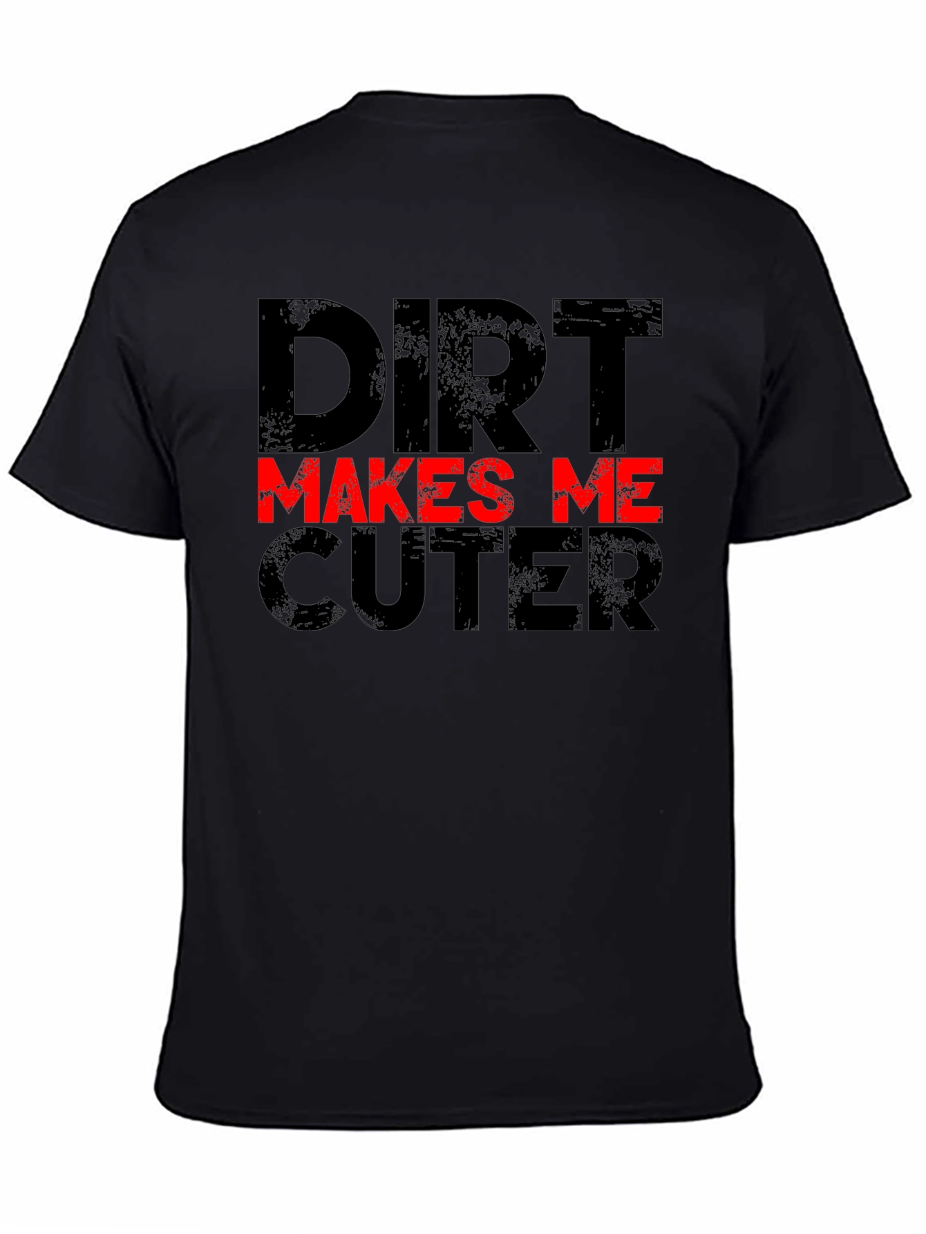 Camiseta Negra Dirt Makes Me Cuter Divertida