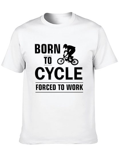 Camiseta Negra: Nacido para Ciclismo Forzado a Trabajar