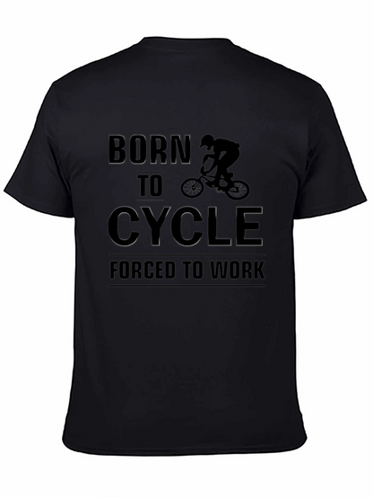 Camiseta Negra: Nacido para Ciclismo Forzado a Trabajar