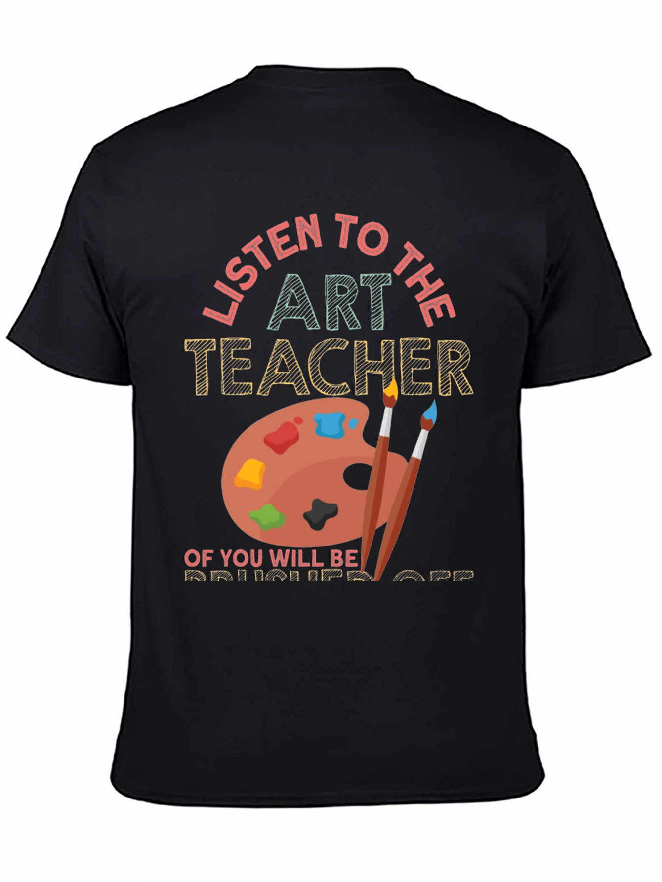 Camiseta Art Teacher: Escucha o Serás Despedido
