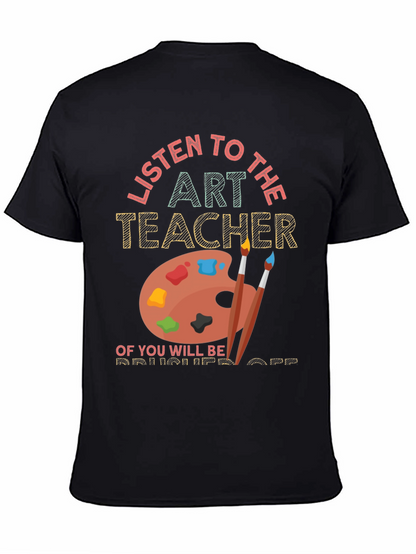 Camiseta Art Teacher: Escucha o Serás Despedido