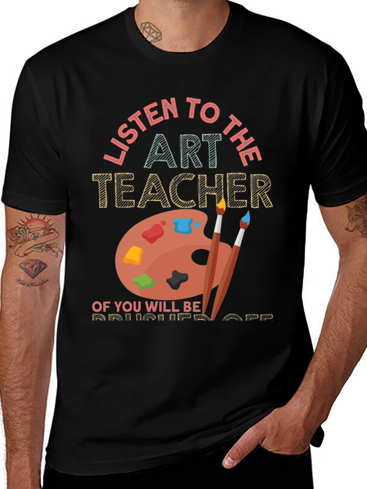 Camiseta Art Teacher: Escucha o Serás Despedido