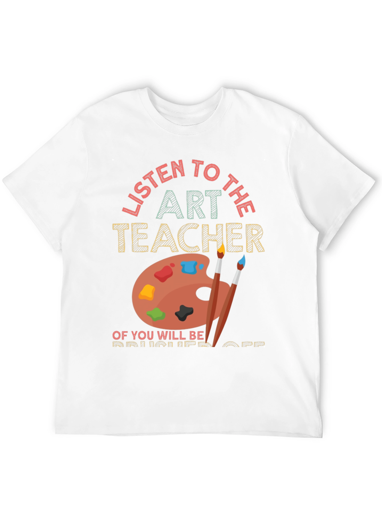 Camiseta Art Teacher: Escucha o Serás Despedido