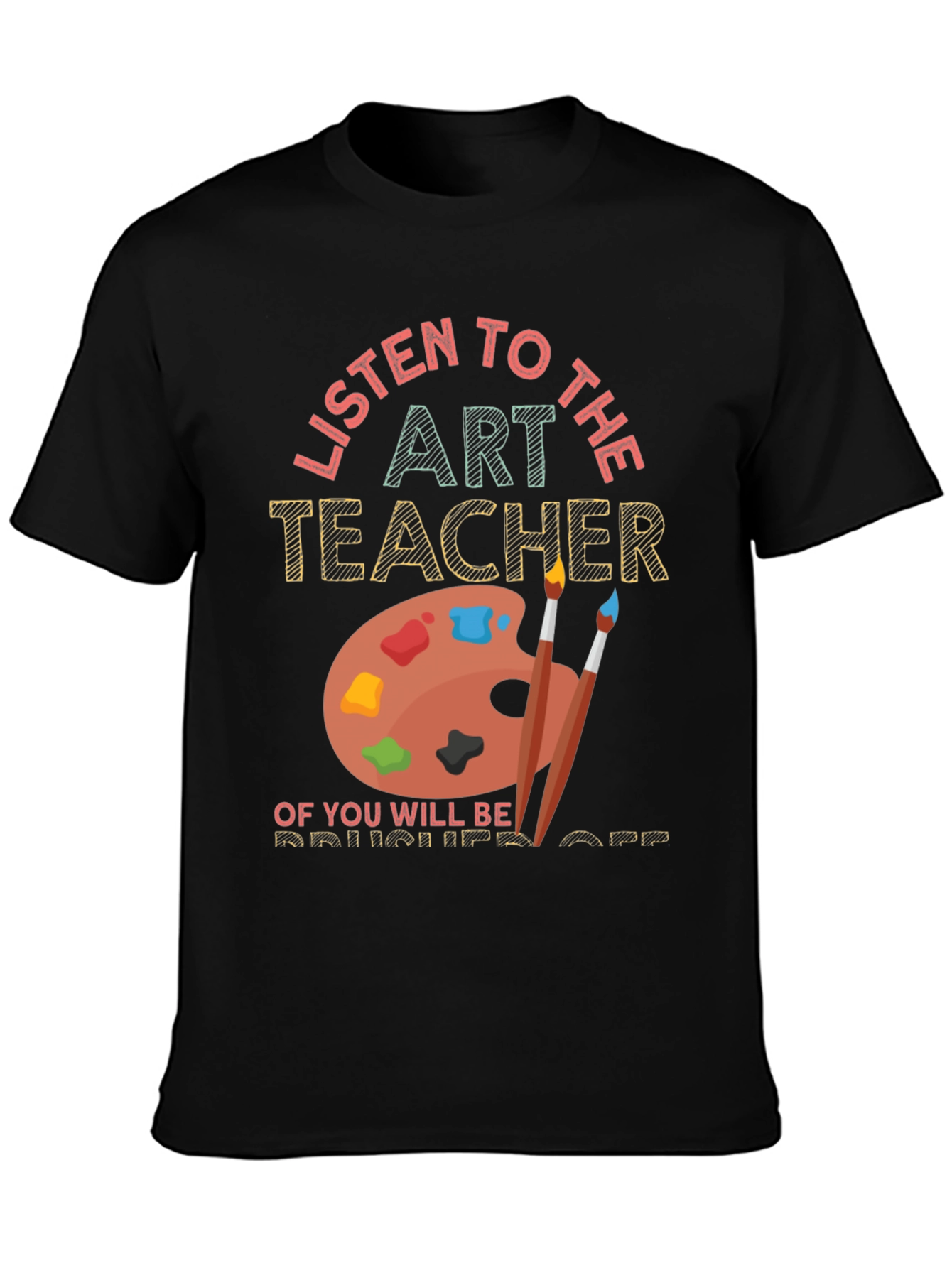 Camiseta Art Teacher: Escucha o Serás Despedido
