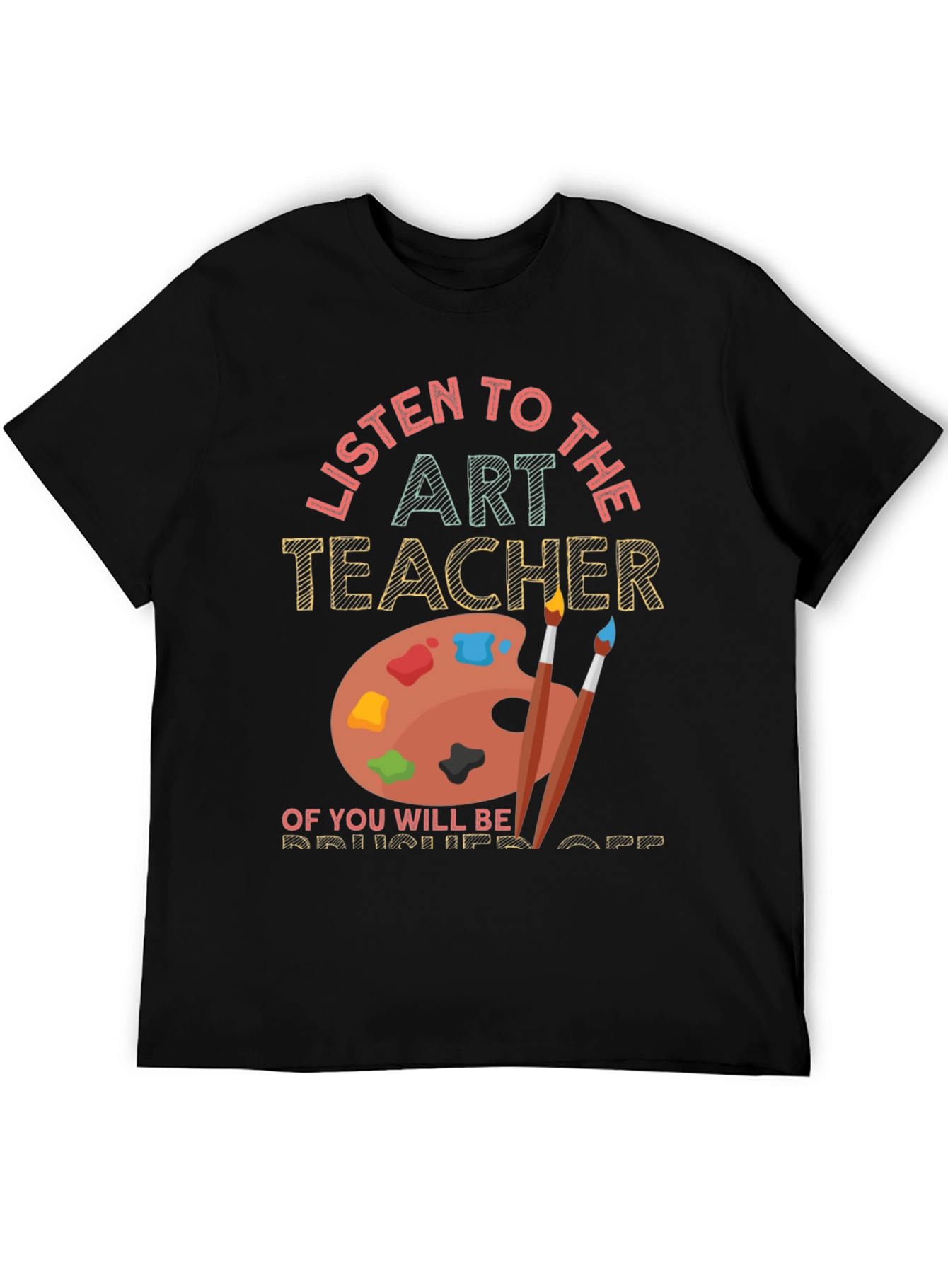 Camiseta Art Teacher: Escucha o Serás Despedido