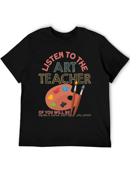 Camiseta Art Teacher: Escucha o Serás Despedido