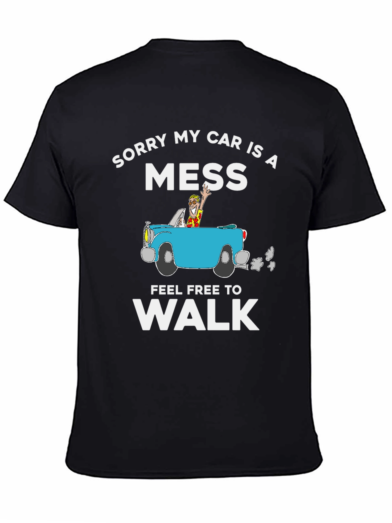 Camiseta Lo Siento Mi Coche Es Un Desastre