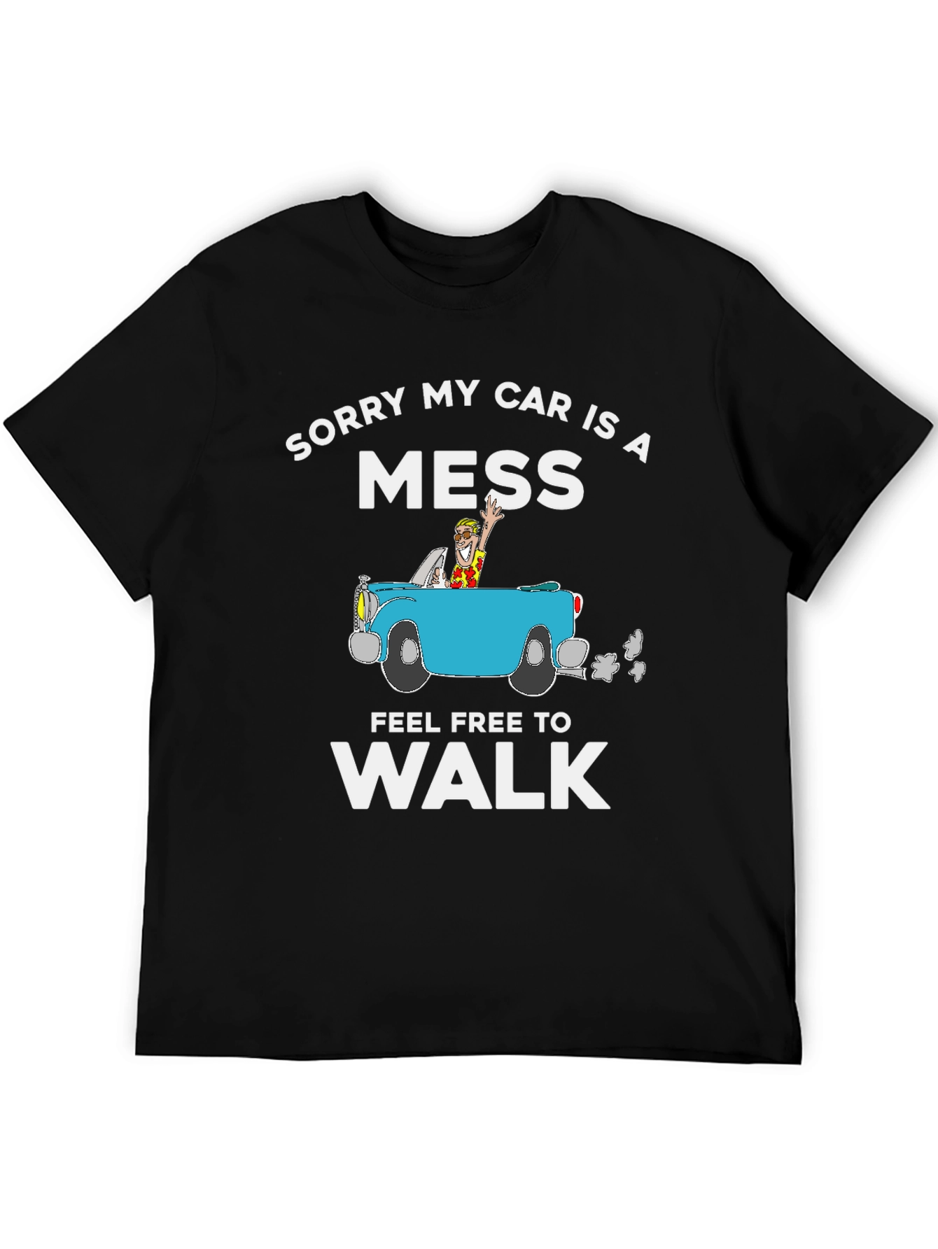 Camiseta Lo Siento Mi Coche Es Un Desastre