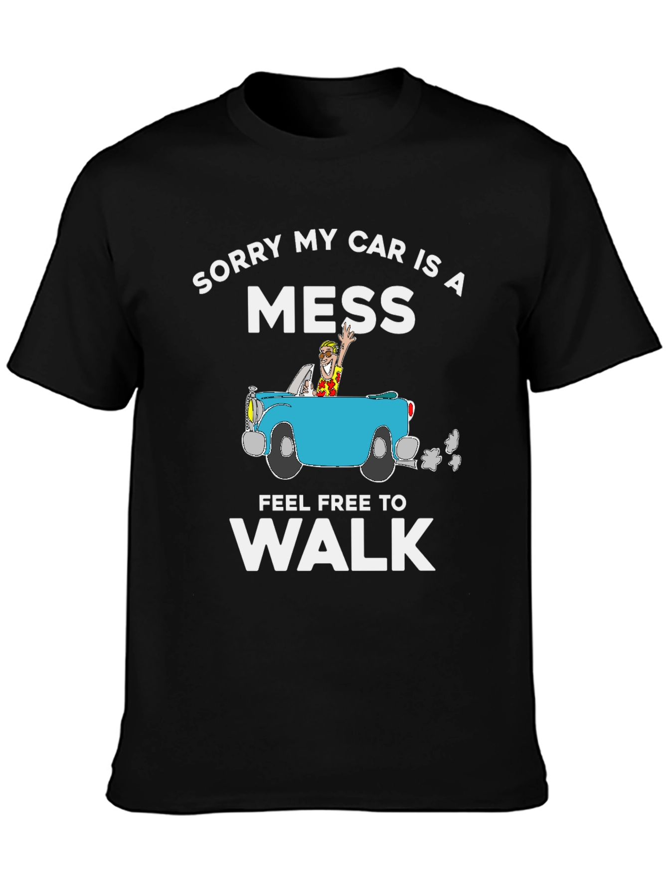 Camiseta Lo Siento Mi Coche Es Un Desastre