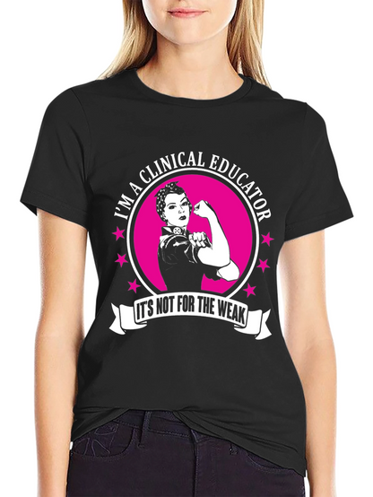 Camiseta Educadora Clínica: ¡Para los fuertes!