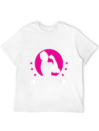 Camiseta Educadora Clínica: ¡Para los fuertes!