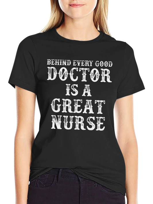 Camiseta Negra: Detrás de un buen Doctor una gran Enfermera