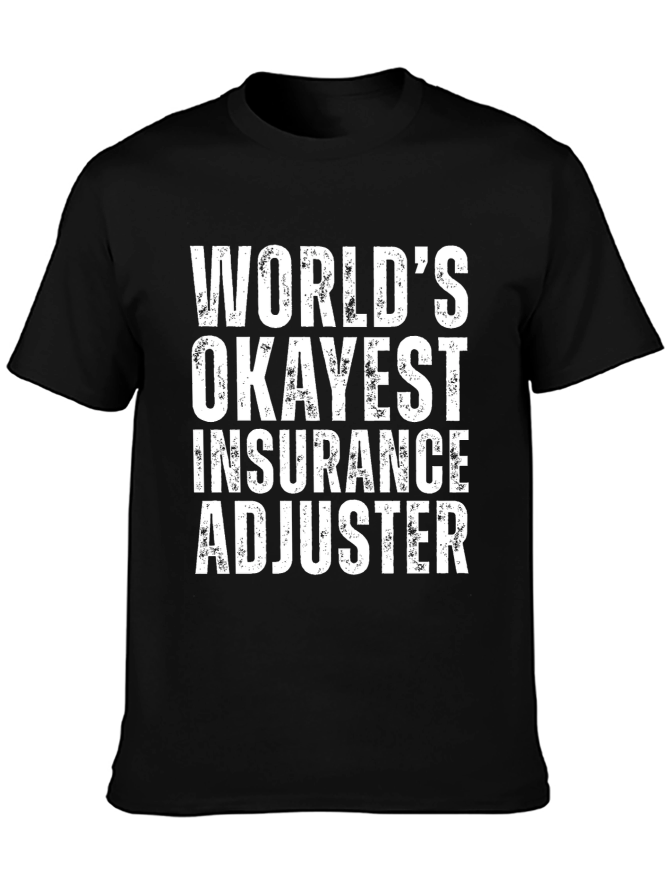 Camiseta Ajustador de Seguros Worlds Okayest