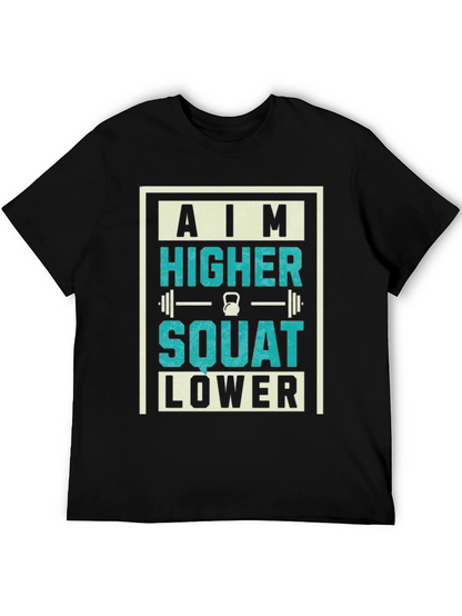 Camiseta Motivacional Gym: Aim Higher Squat Lower