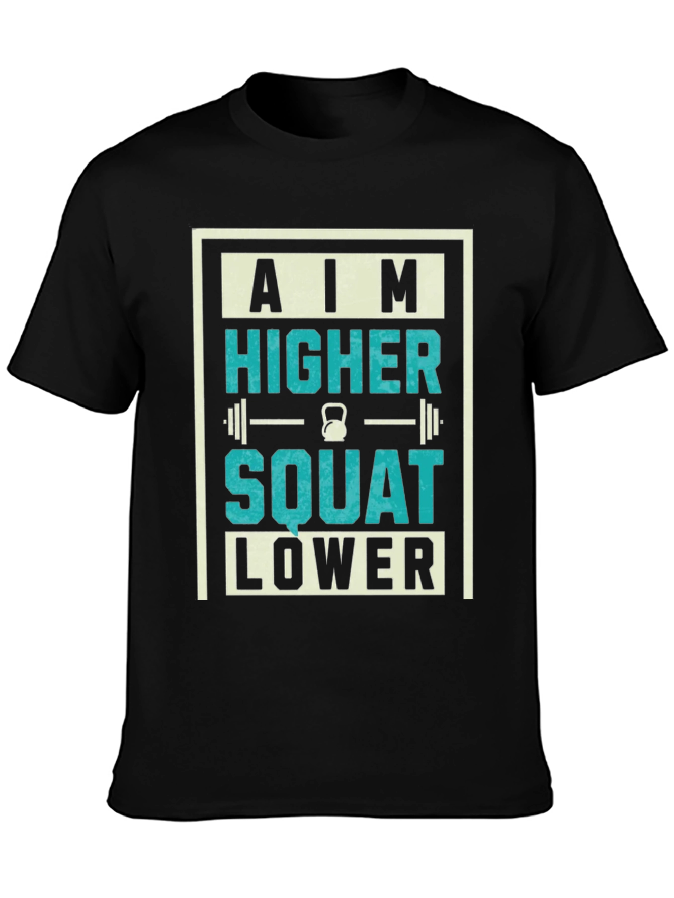 Camiseta Motivacional Gym: Aim Higher Squat Lower