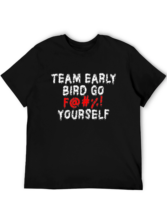 Camiseta Negra: Team Early Bird Go F*#%! Yourself