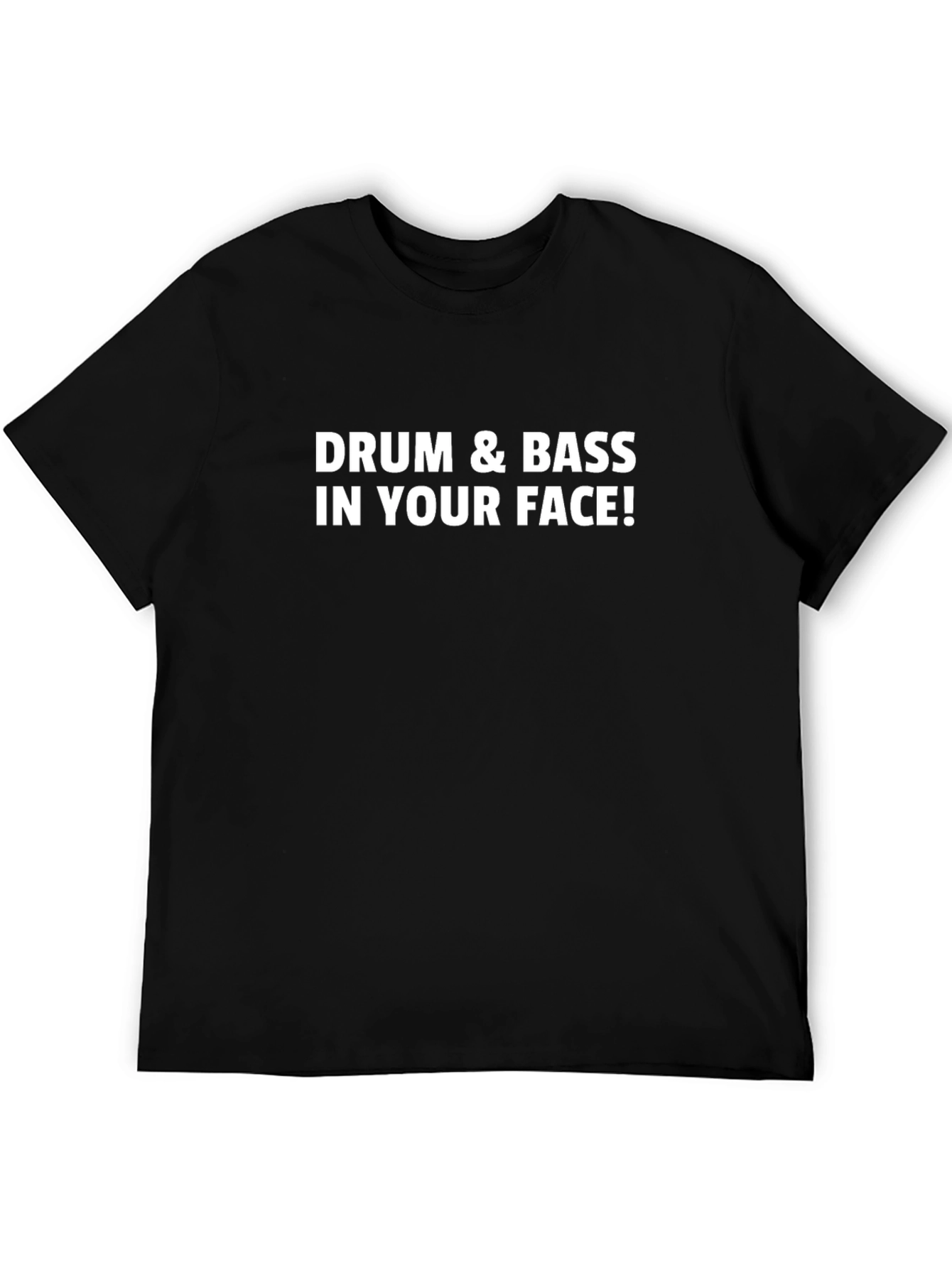 Camiseta Negra: ¡Drum & Bass In Your Face!