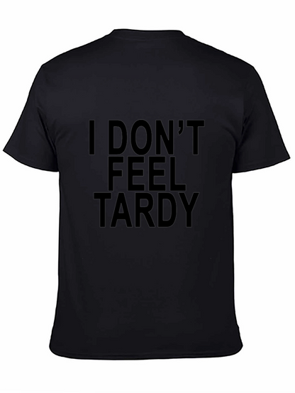 Camiseta Negra con Texto I Dont Feel Tardy