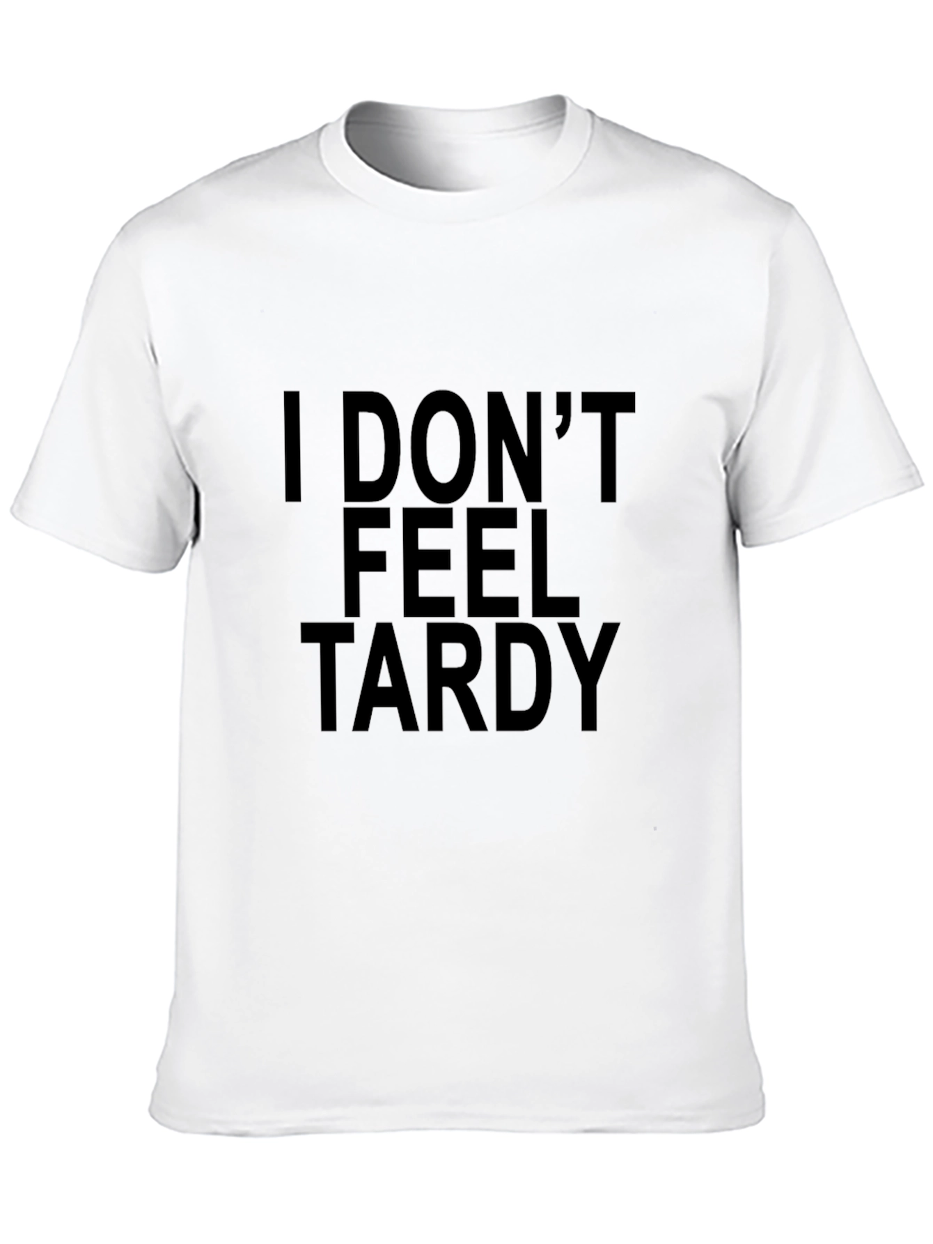 Camiseta Negra con Texto I Dont Feel Tardy