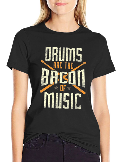 Camiseta Negra: Drums Are The Bacon Of Music