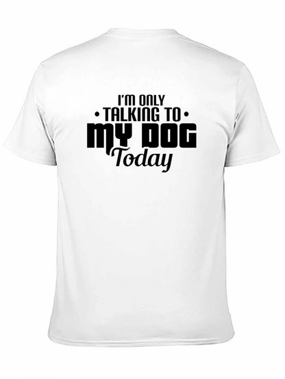 Camiseta Negra: Solo Hablo con Mi Perro Hoy