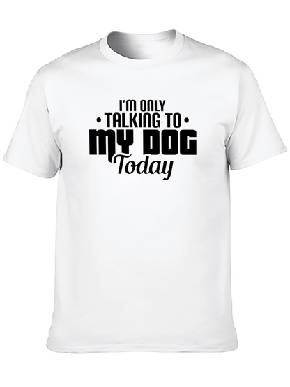 Camiseta Negra: Solo Hablo con Mi Perro Hoy