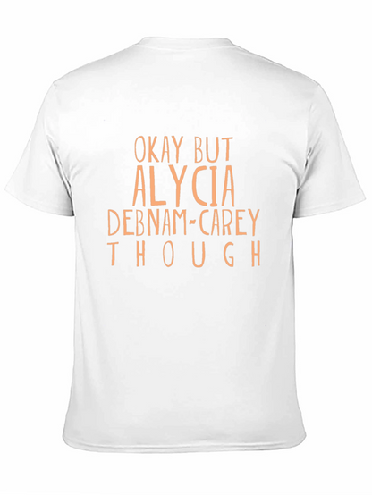 Camiseta Negra Okay But Alycia Debnam-Carey Though