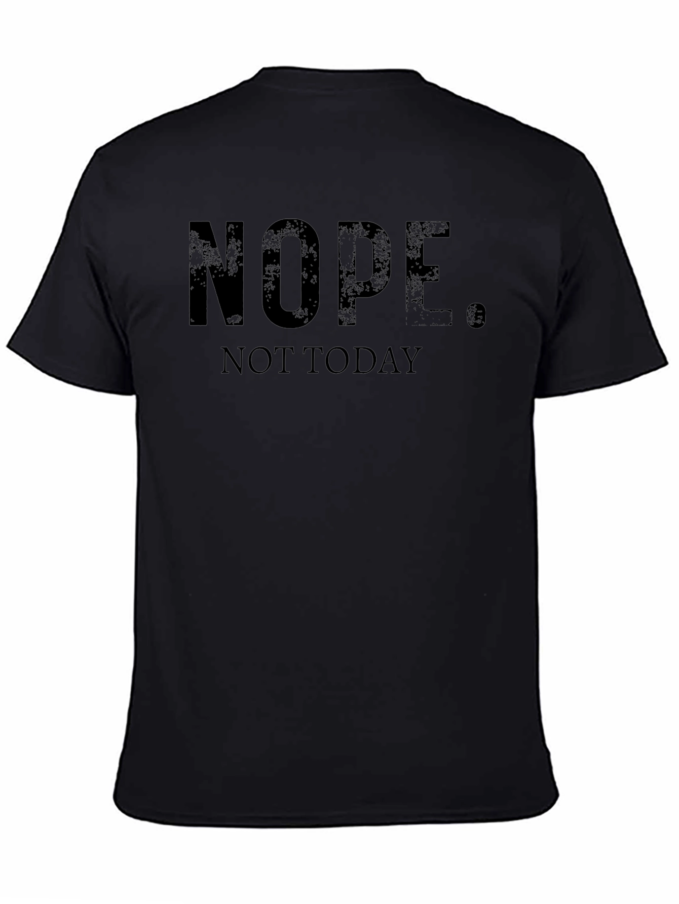 Camiseta Negra NOPE. NOT TODAY - Estilo Casual