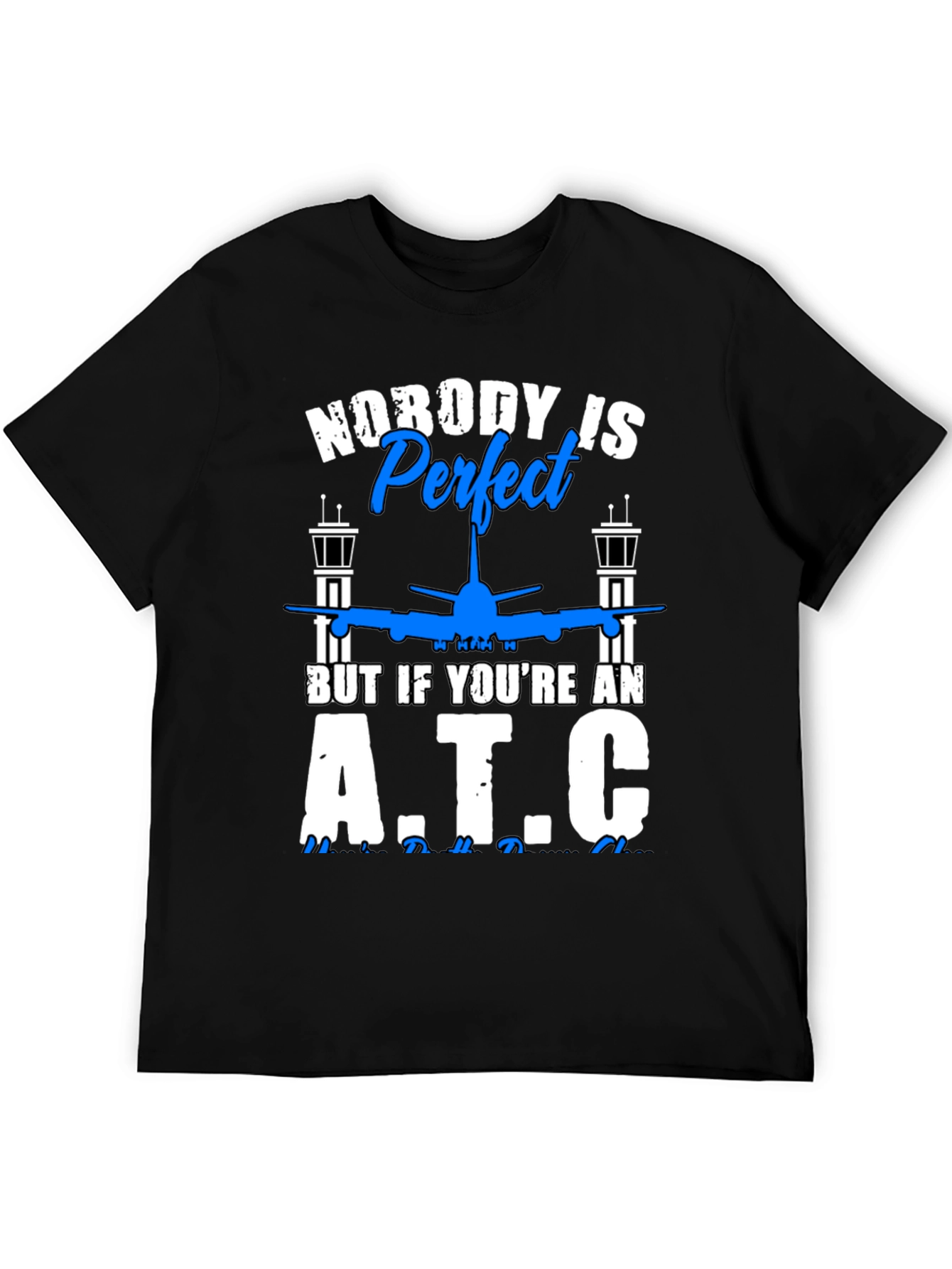 Camiseta Nobody is Perfect but ATC