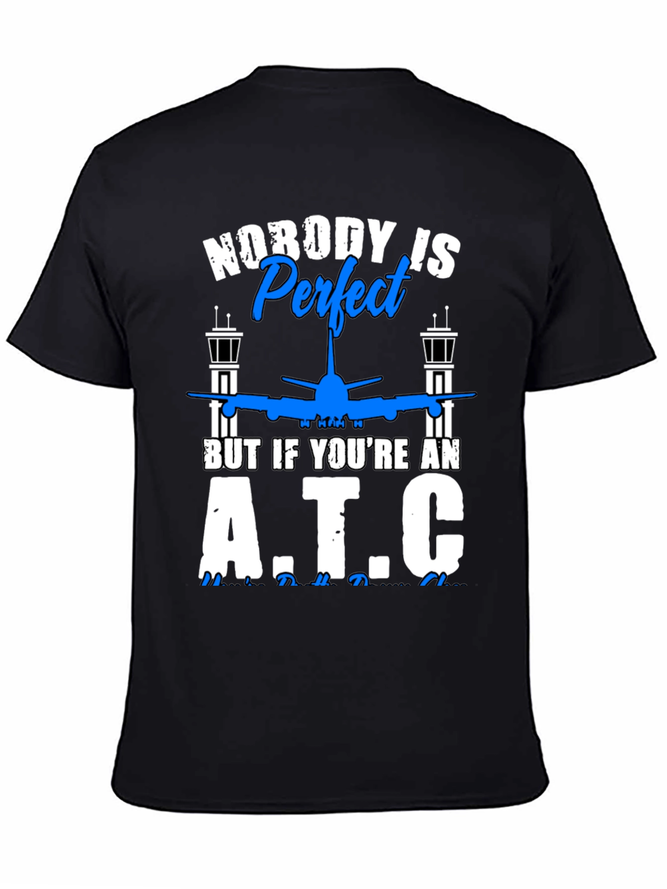 Camiseta Nobody is Perfect but ATC