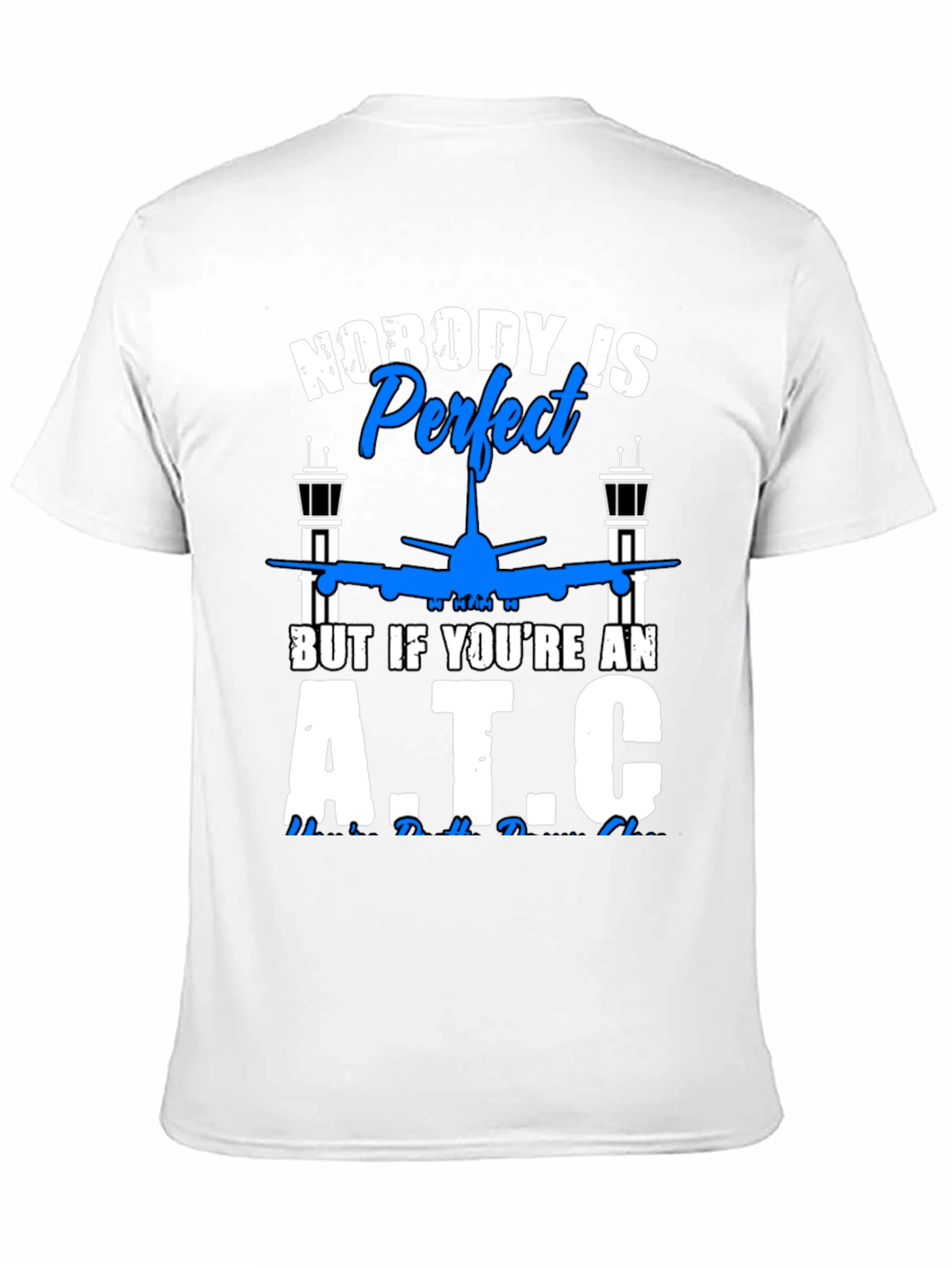 Camiseta Nobody is Perfect but ATC