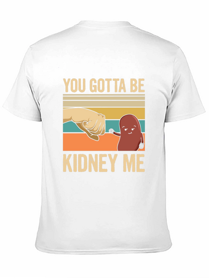 Camiseta con Diseño Divertido Kidney Me