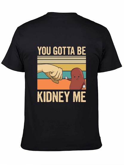 Camiseta con Diseño Divertido Kidney Me