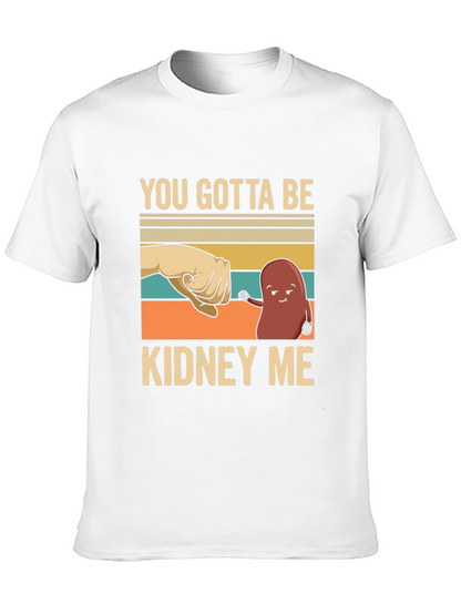 Camiseta con Diseño Divertido Kidney Me