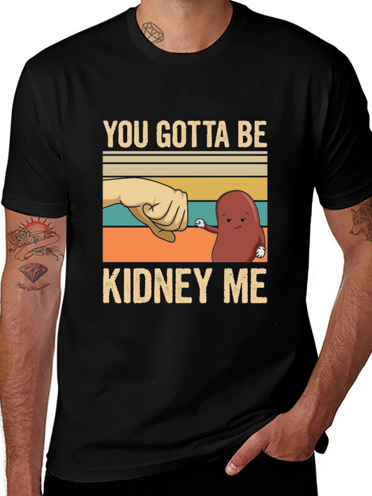 Camiseta con Diseño Divertido Kidney Me