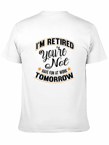 Camiseta Negra: Retirado ¡Que Te Diviertas Trabajando!